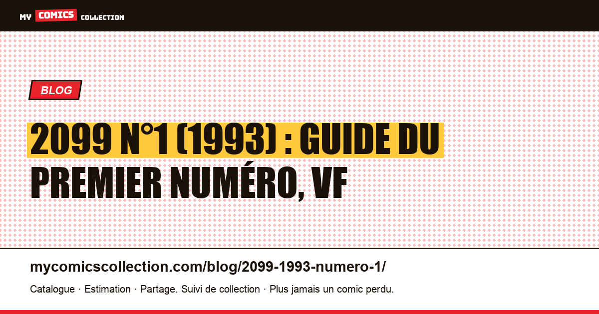 2099 n°1 (1993) : le premier numéro, l'identifier et l'acheter, illustration article