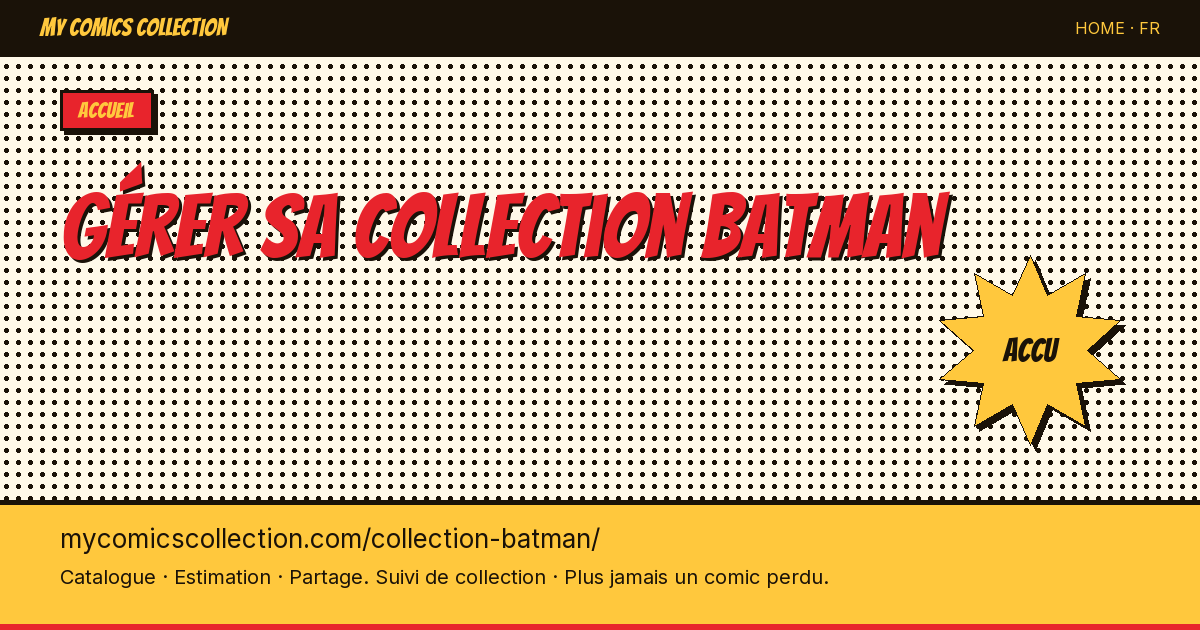 Marre de jongler avec ta collection Batman entre 5 fichiers Excel ? — illustration de la page