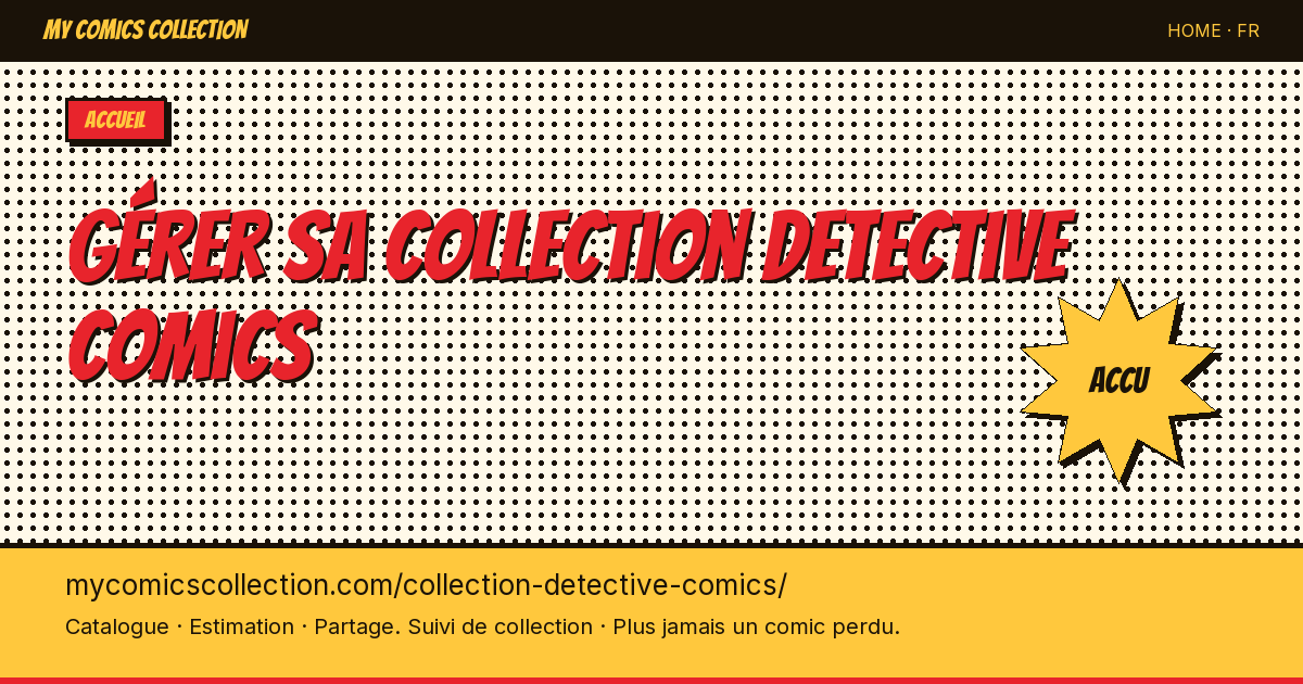 1 000+ numéros de Detective Comics — tu sais vraiment ce que tu possèdes ? — illustration de la page