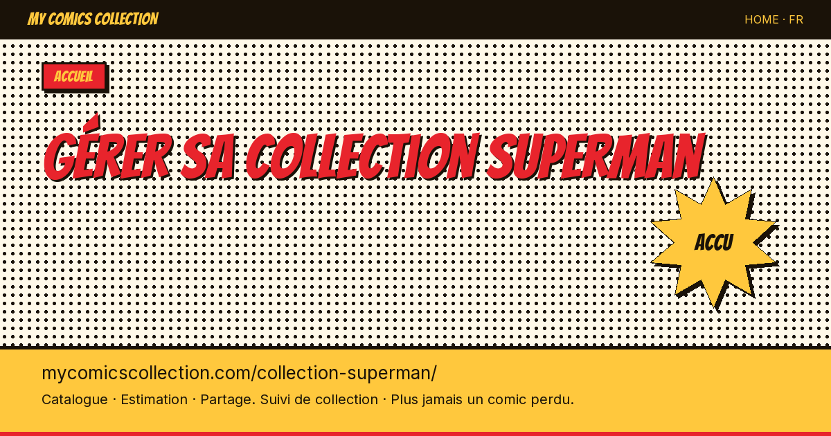 Marre de gérer ta collection Superman numéro par numéro sur Excel ? — illustration de la page