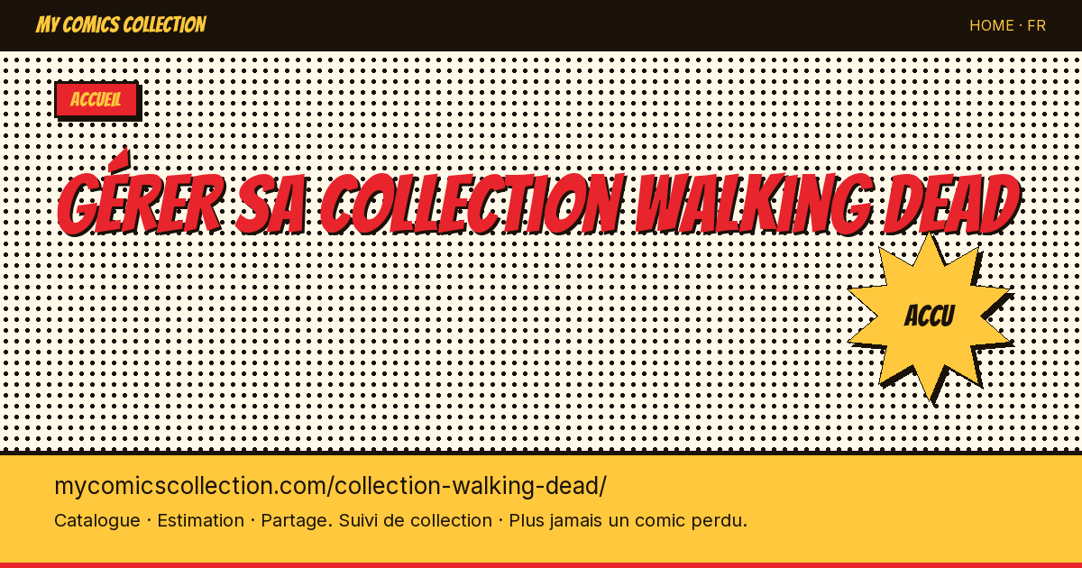 Marre de ne pas savoir où tu en es dans ta collection Walking Dead ? — illustration de la page