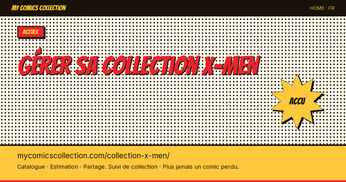 Marre de t'y perdre dans ta collection X-Men ? — illustration de la page