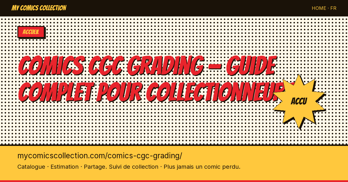 Comics CGC : qu'est-ce que le gradinget comment le suivre ? — illustration de la page