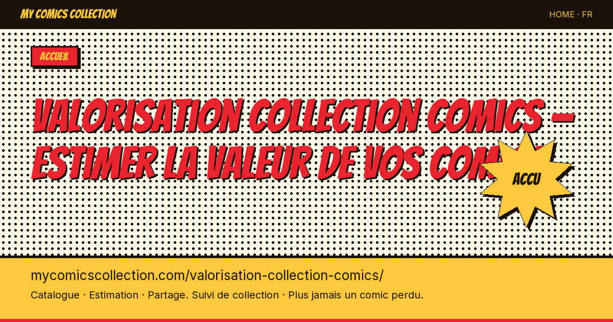 Valoriser sa collection de comics :méthodes et outils — illustration de la page