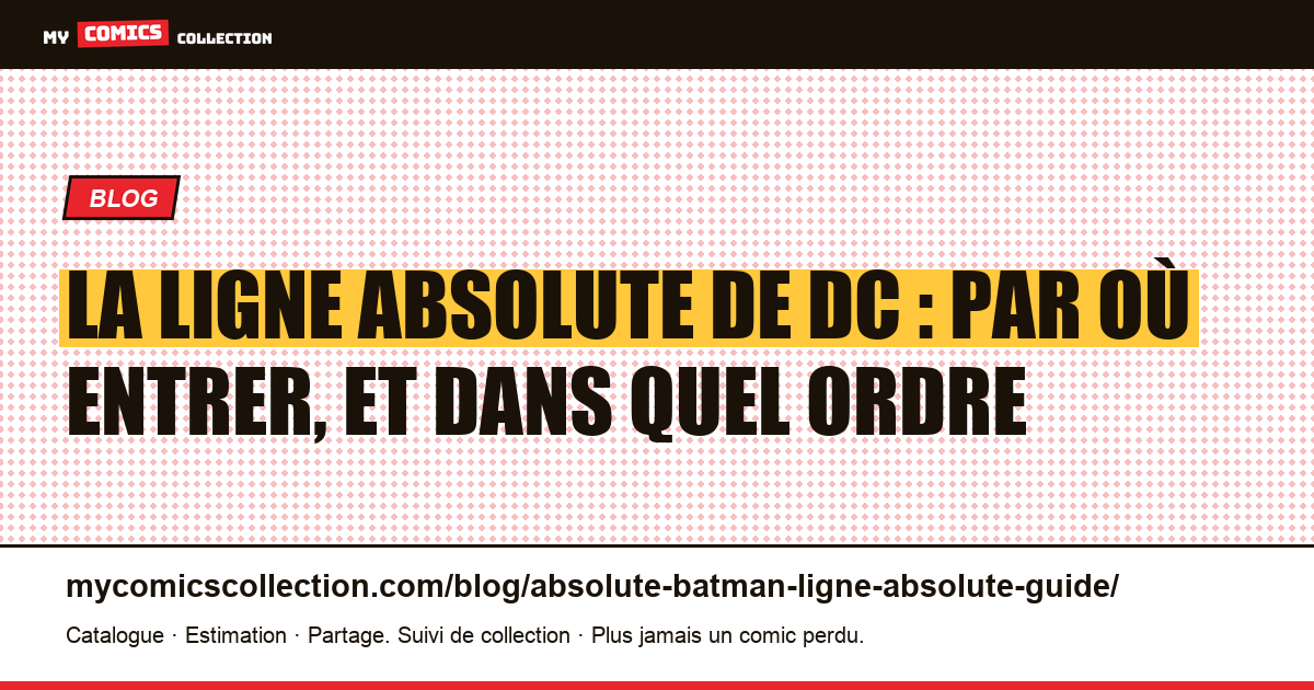 La ligne Absolute de DC : par où entrer, et dans quel ordre, illustration article
