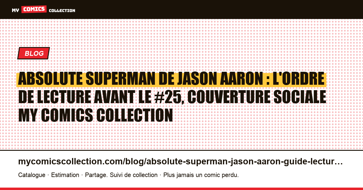 Absolute Superman de Jason Aaron : l'ordre de lecture avant le #25, illustration article