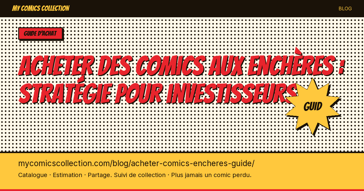 Acheter des comics aux enchères : stratégie pour investisseurs — illustration article