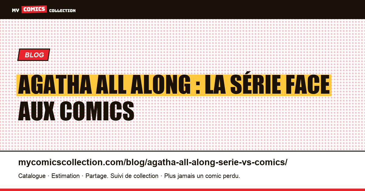 Agatha All Along : la série face aux comics d'inspiration — illustration article