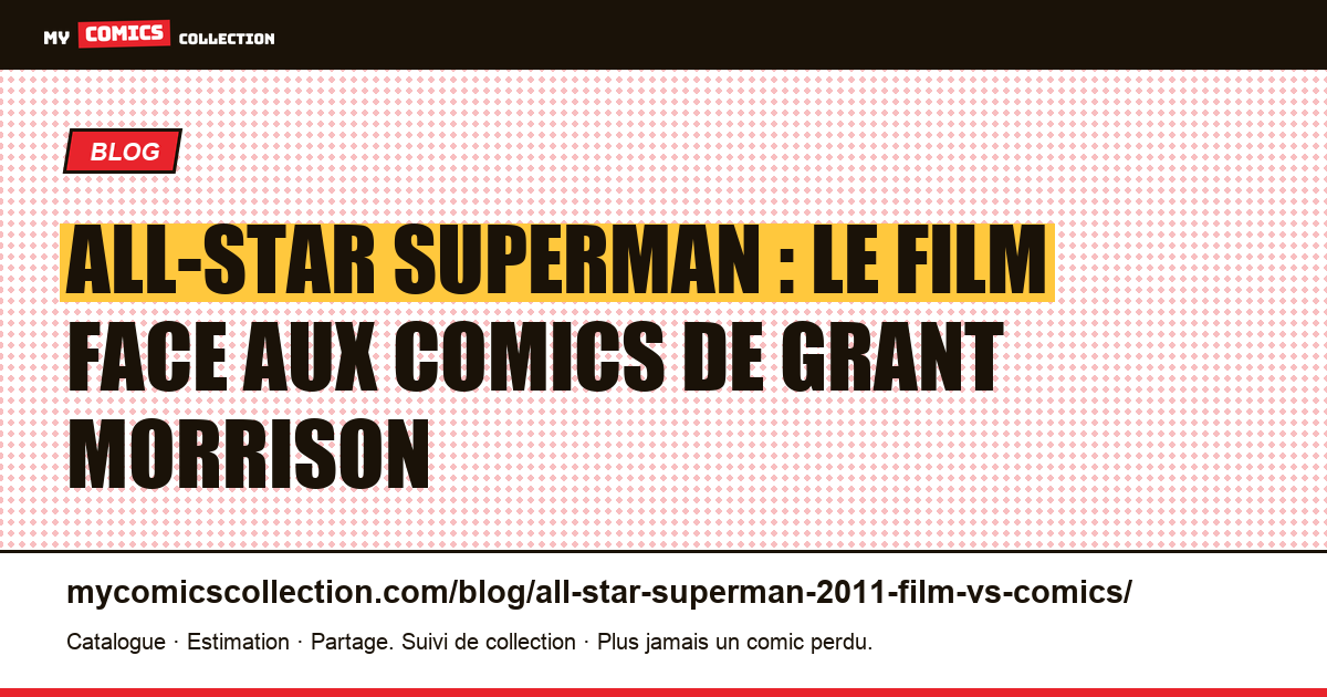 All-Star Superman : le film face aux comics de Grant Morrison — illustration article