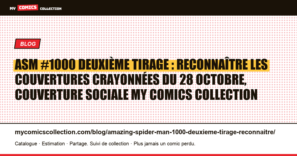 ASM #1000 deuxième tirage : reconnaître les couvertures crayonnées du 28 octobre, illustration article