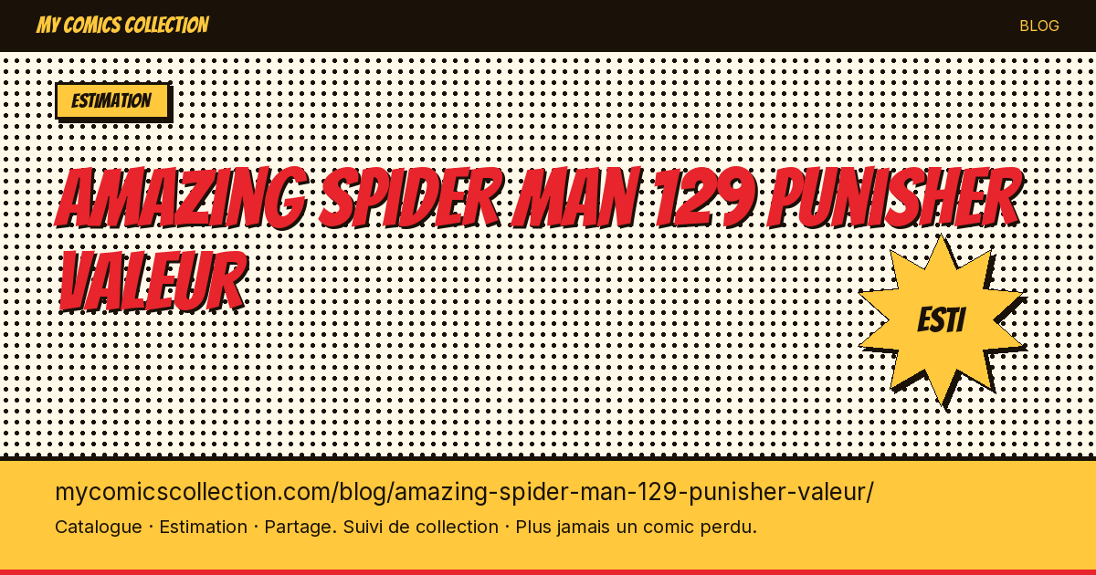 Amazing Spider-Man 129 punisher valeur — illustration article