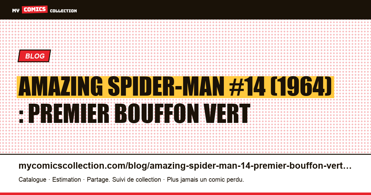 Amazing Spider-Man #14 (1964) : la première apparition du Bouffon Vert, illustration article