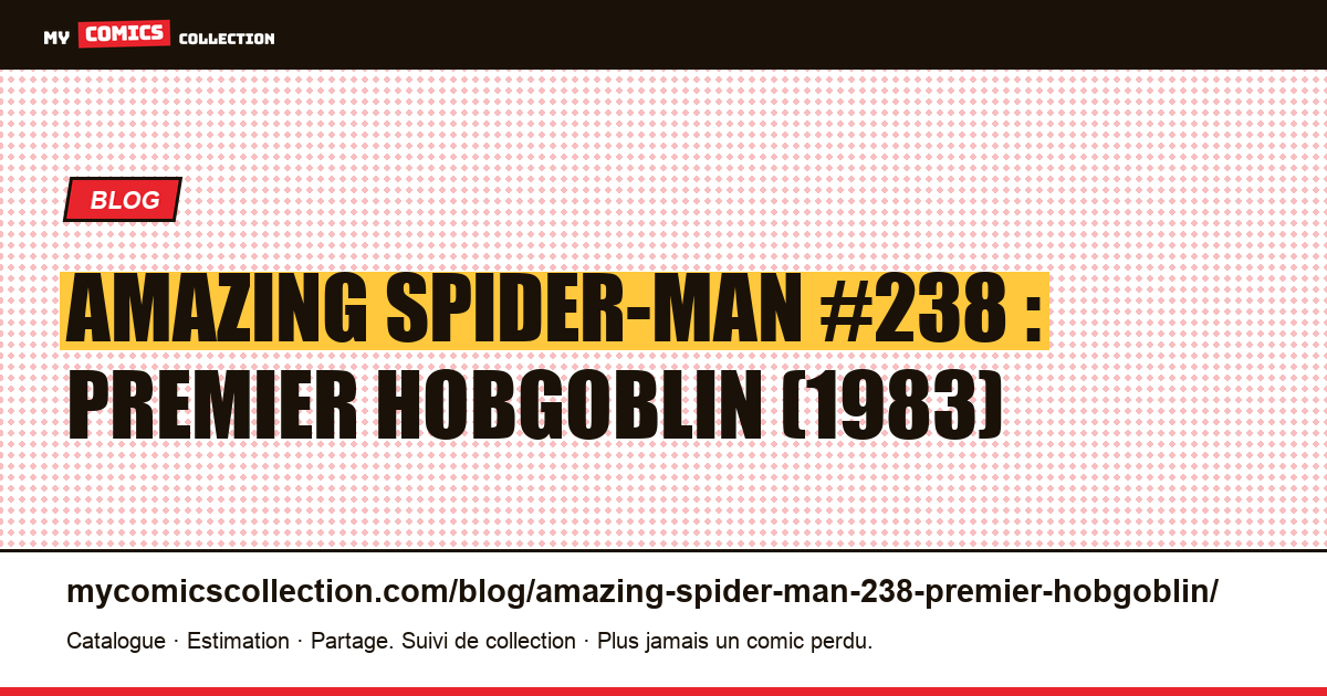 Amazing Spider-Man #238 (1983) : premier Hobgoblin, l'insert décisif, illustration article
