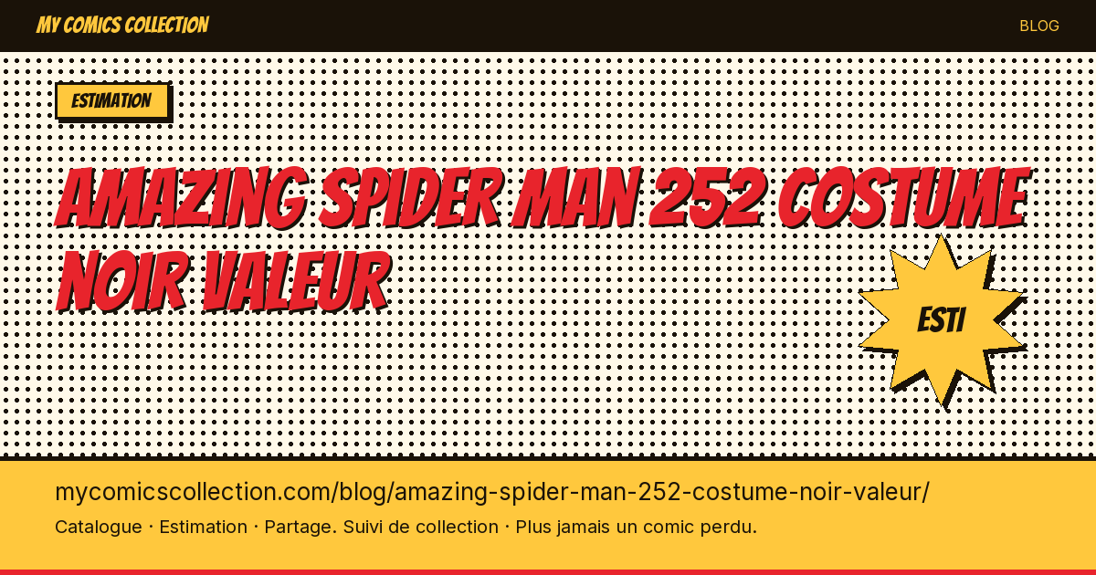 Amazing Spider-Man 252 costume noir valeur — illustration article