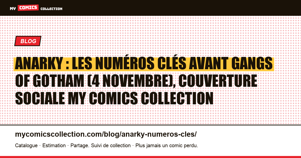 Anarky : les numéros clés avant Gangs of Gotham (4 novembre), illustration article