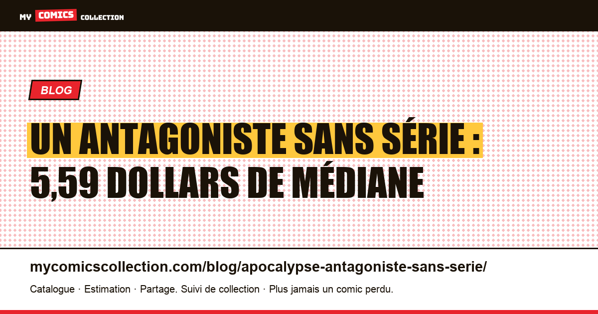 Un antagoniste sans série : 5,59 dollars de médiane — illustration article