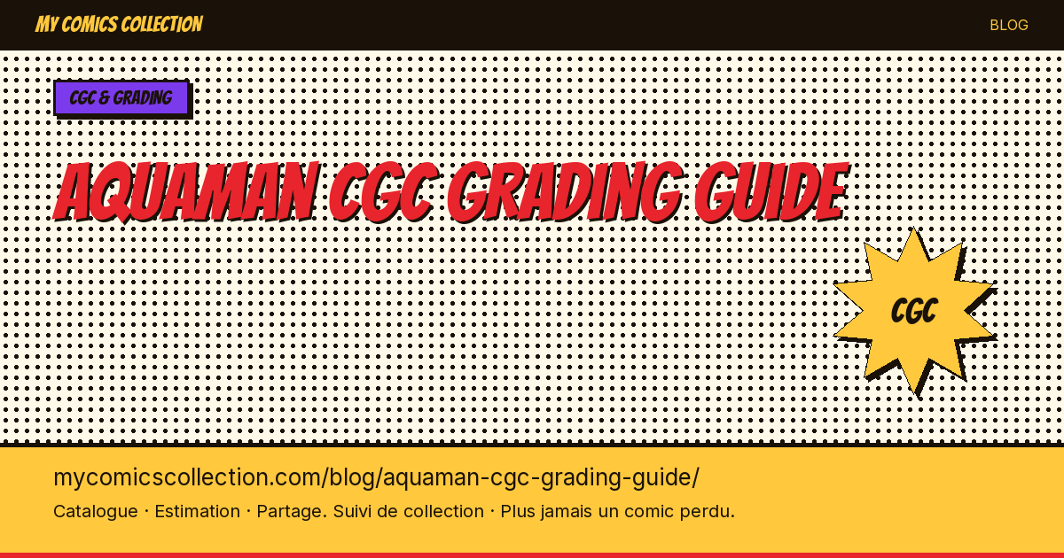 Aquaman : guide du grading CGC — illustration article