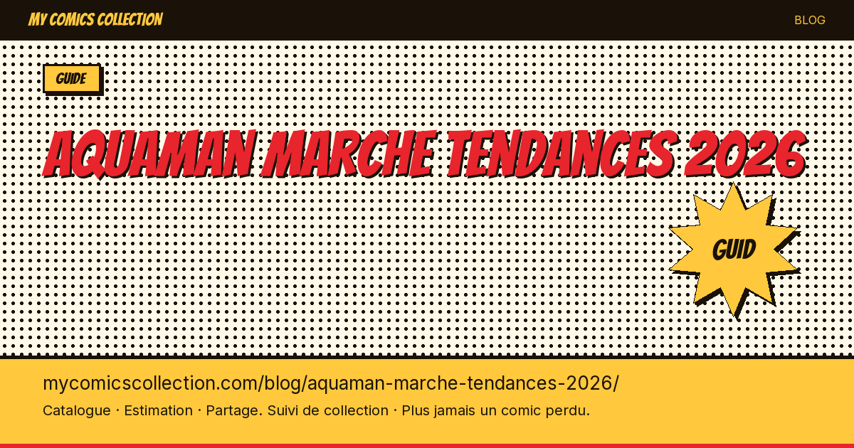 Aquaman : tendances du marché 2026 — illustration article