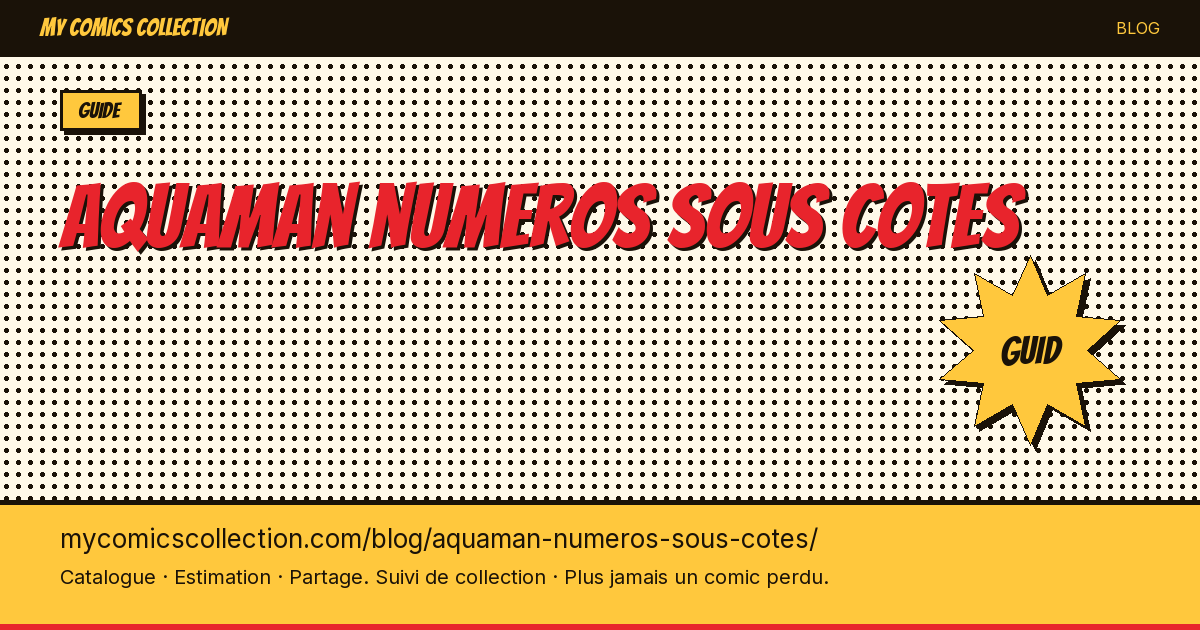 Aquaman : numéros sous-cotés — illustration article