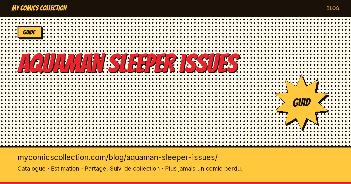 Aquaman : sleeper issues à surveiller — illustration article