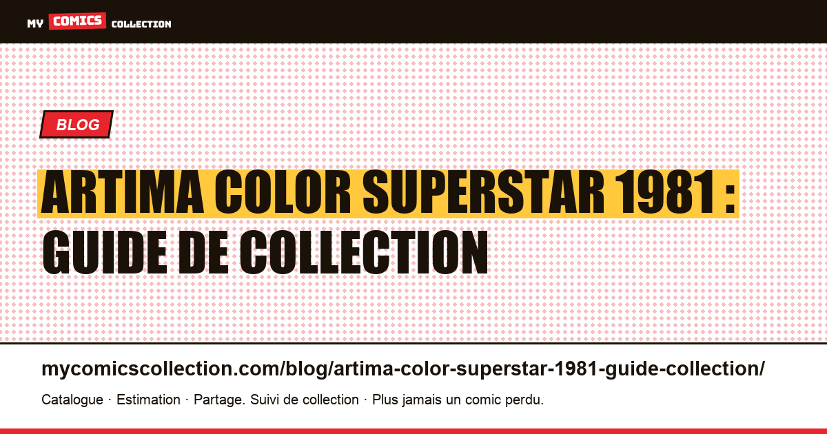 Artima color superstar (Arédit, 1981) : le guide de collection, illustration article