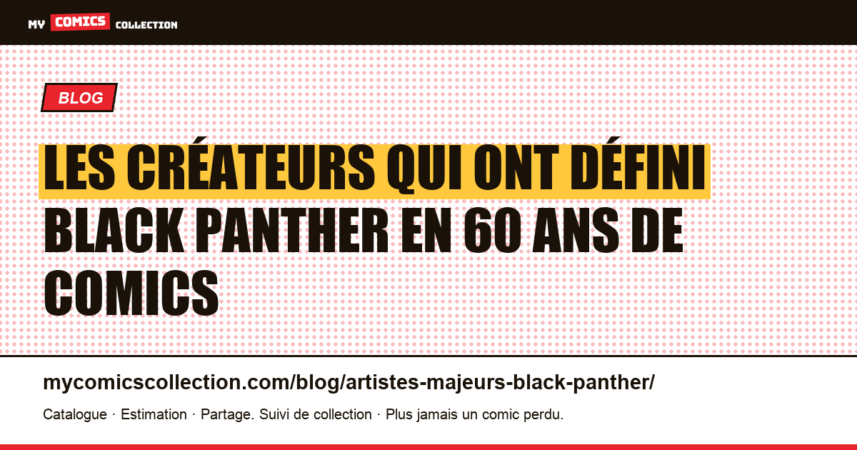 Les artistes majeurs de Black Panther : de Kirby à Coates, illustration article
