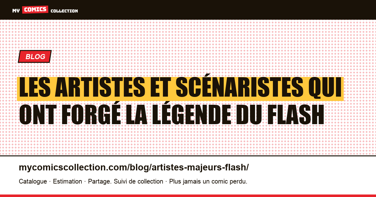 Les créateurs qui ont défini The Flash, illustration article