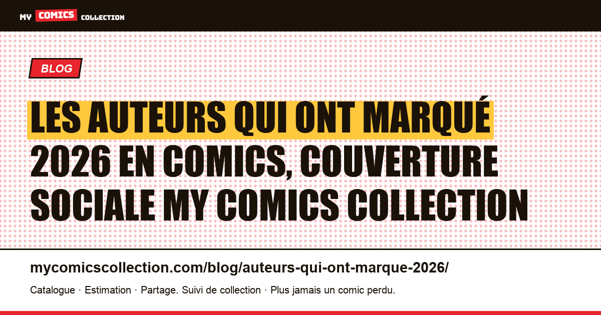 Les auteurs qui ont marqué 2026 en comics, illustration article