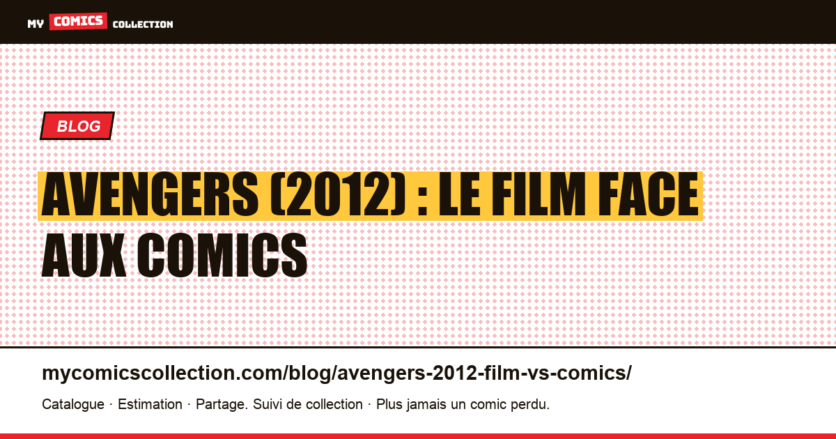 Avengers (2012) : le film face aux comics d'inspiration — illustration article