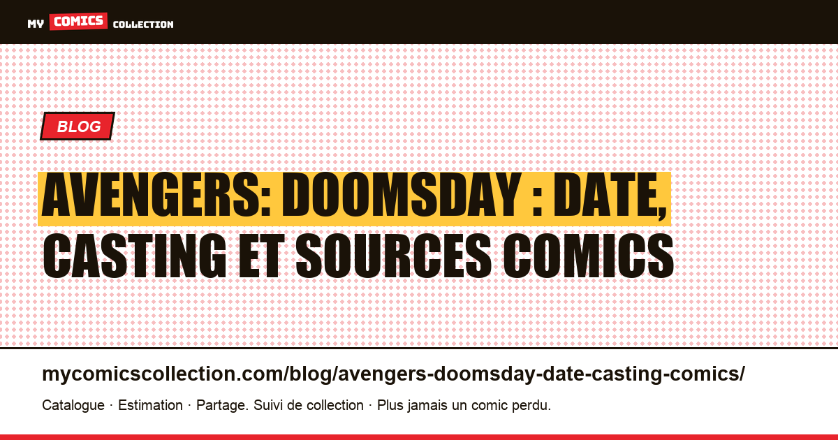 Avengers: Doomsday : date, casting et sources comics — illustration article
