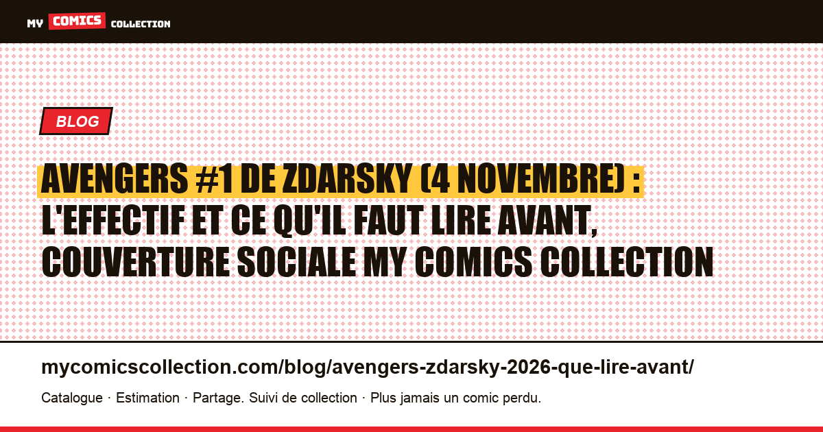 Avengers #1 de Zdarsky (4 novembre) : l'effectif et ce qu'il faut lire avant, illustration article