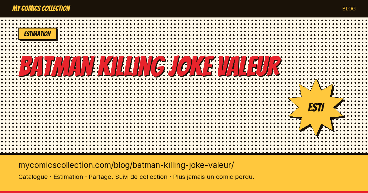 Batman killing joke valeur — illustration article