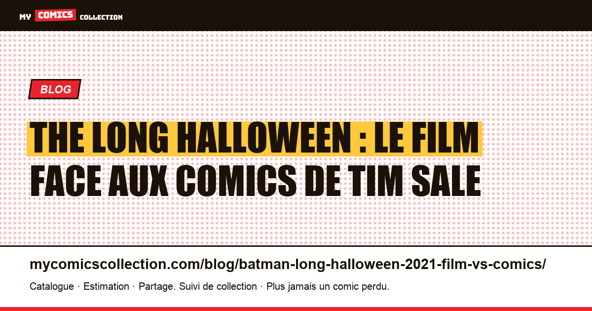 The Long Halloween : le film face aux comics de Tim Sale — illustration article