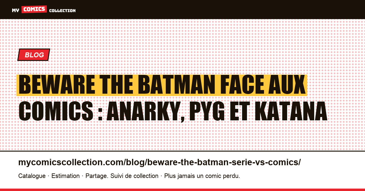 Beware the Batman face aux comics : Anarky, Pyg et Katana — illustration article