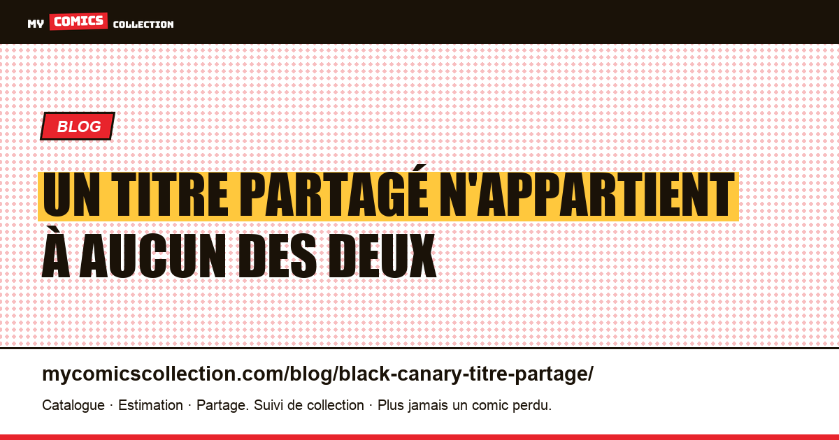 Un titre partagé n'appartient à aucun des deux — illustration article