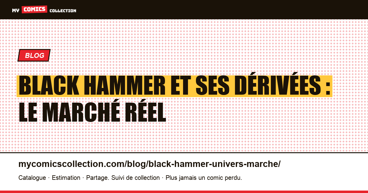 Black Hammer et ses dérivées : le marché réel — illustration article