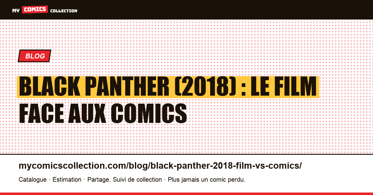 Black Panther (2018) : le film face aux comics d'inspiration — illustration article