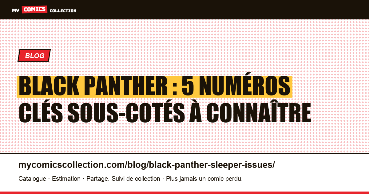 Black Panther : les numéros sous-cotés à surveiller, illustration article