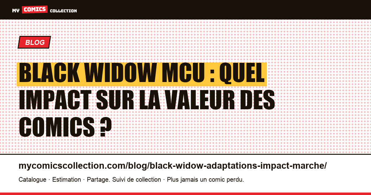 Black Widow au cinéma : l'impact MCU sur la cote des comics, illustration article
