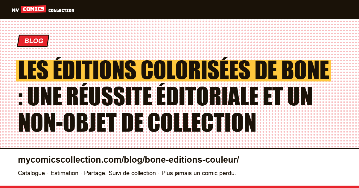 Les éditions colorisées de Bone : une réussite éditoriale et un non-objet de collection — illustration article