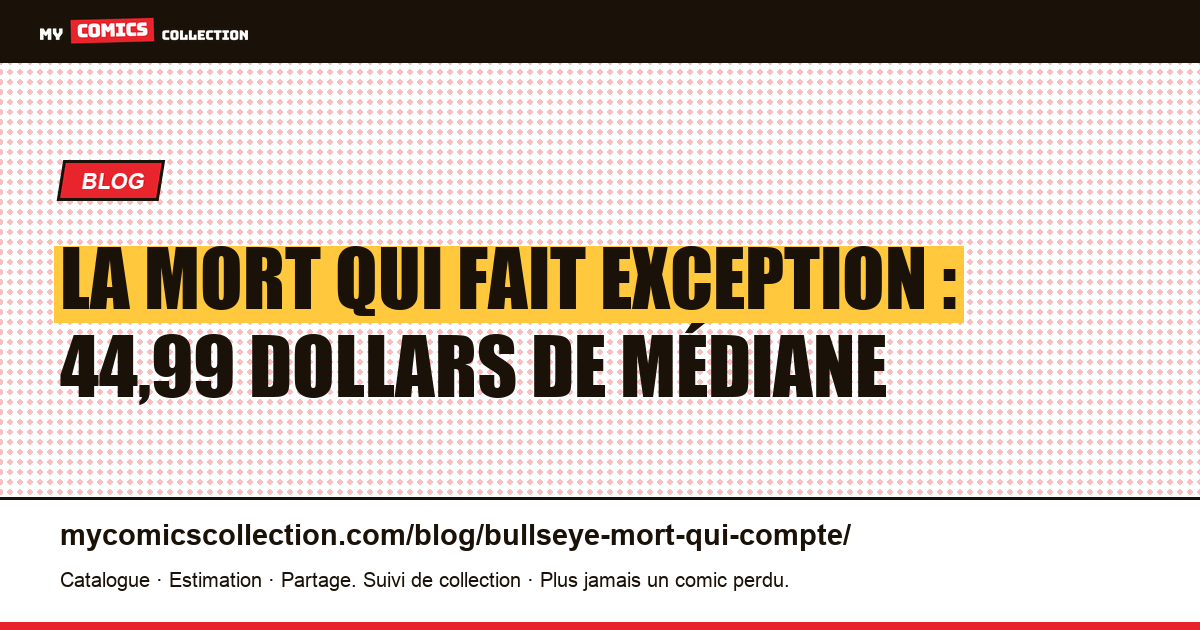 La mort qui fait exception : 44,99 dollars de médiane — illustration article