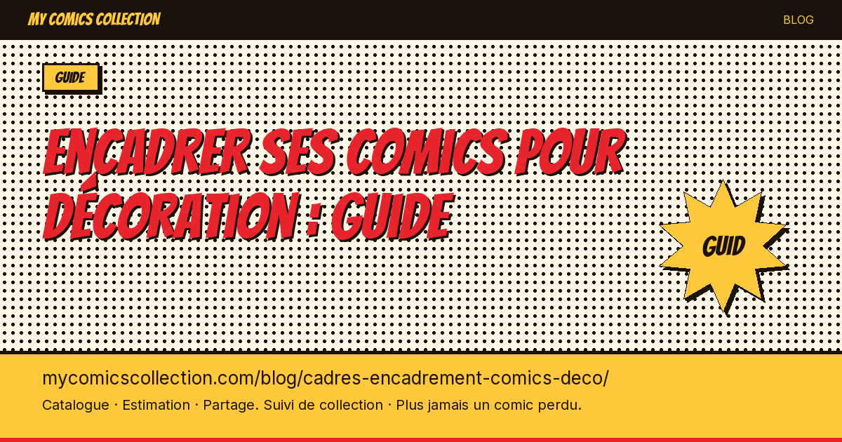 Encadrer ses comics pour décoration : guide — illustration article