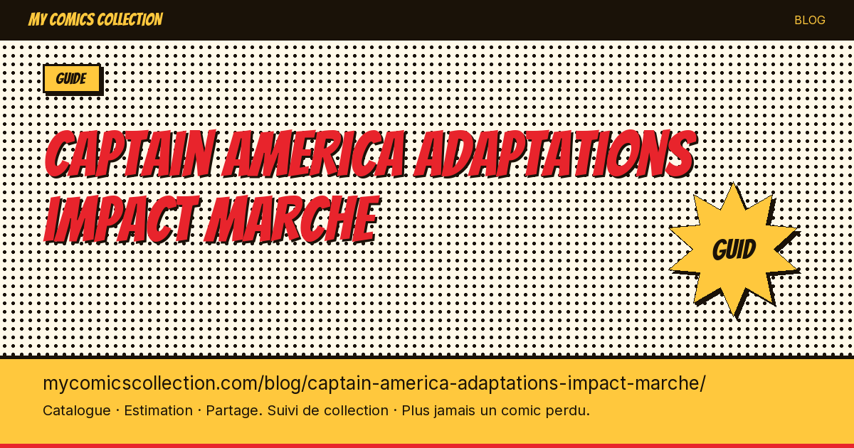Captain America : impact des adaptations — illustration article