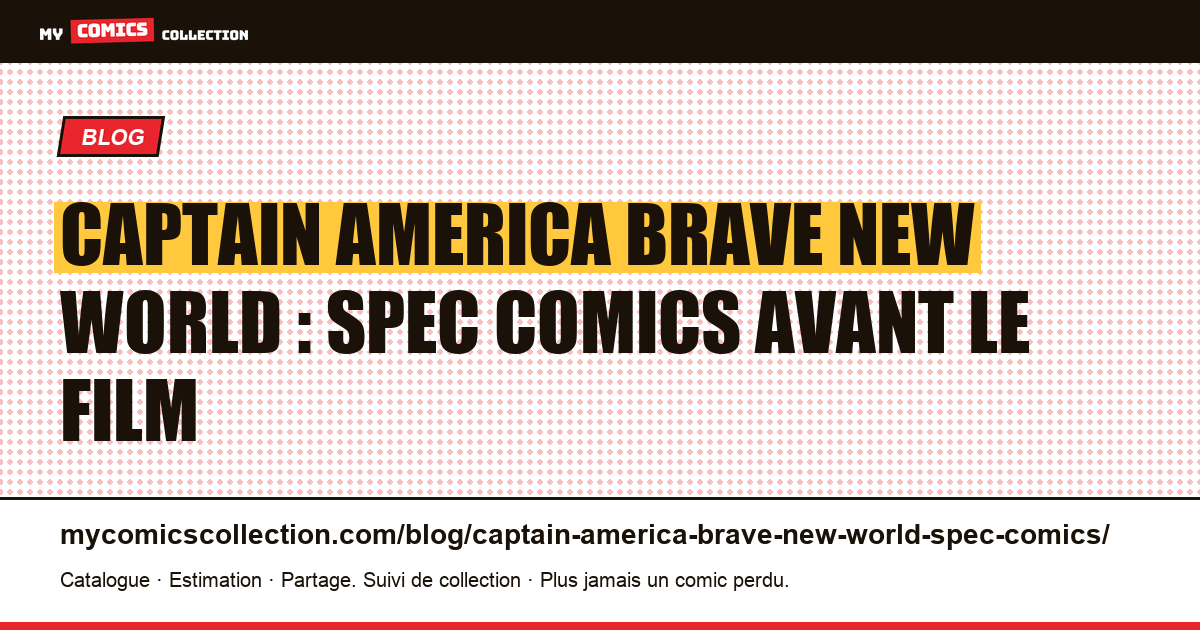 Captain America Brave New World : spec comics avant le film — illustration article