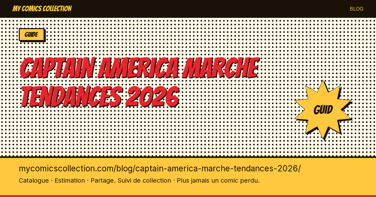 Captain America : tendances du marché 2026 — illustration article