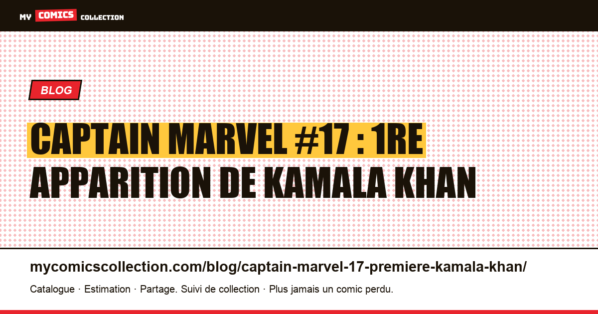 Captain Marvel #17 (2013) : première apparition complète de Kamala Khan, illustration article