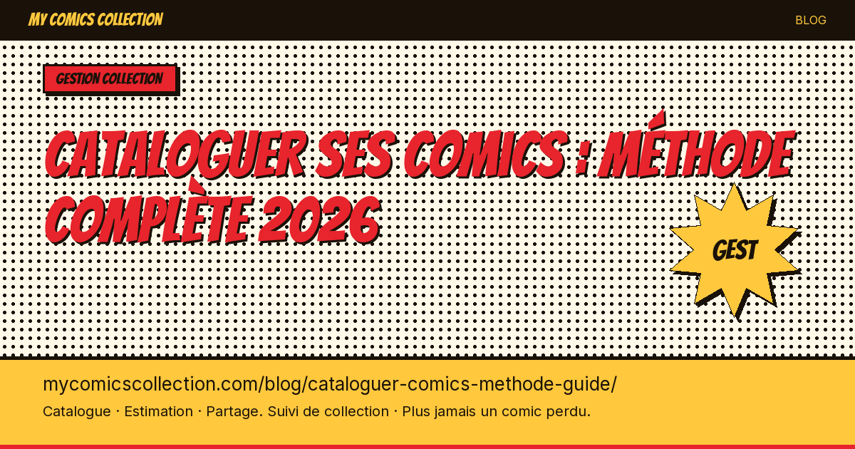 Cataloguer ses comics : méthode complète 2026 — illustration article
