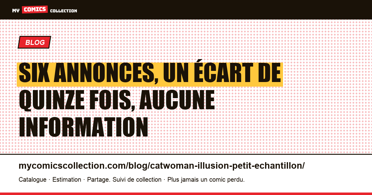 Six annonces, un écart de quinze fois, aucune information — illustration article