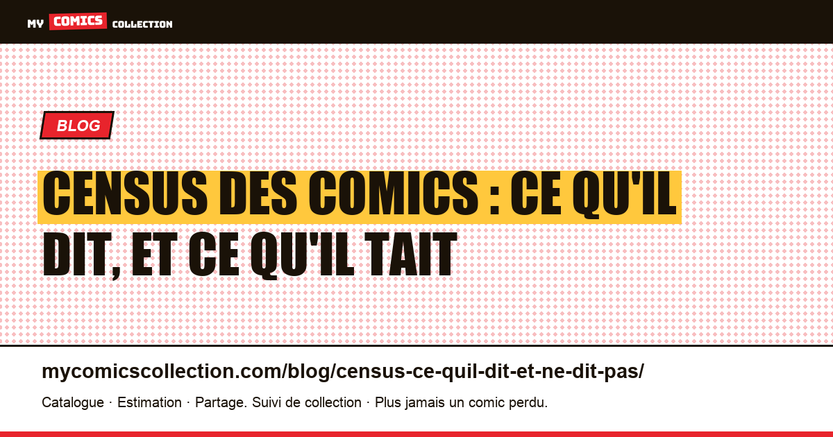 Lire un census de comics : ce qu'il dit, et ce qu'il ne dit pas, illustration article