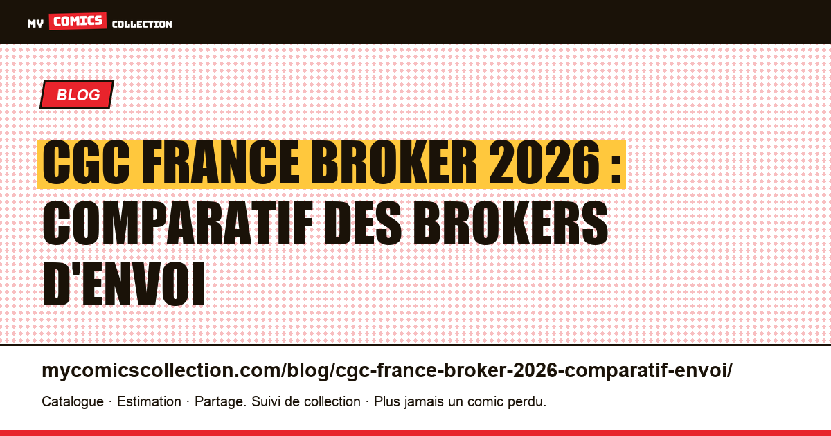 CGC France broker 2026 : comparatif des brokers d'envoi — illustration article